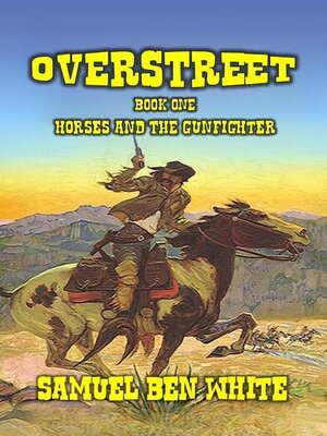 cover image of Overstreet--Horses and the Gunfighter